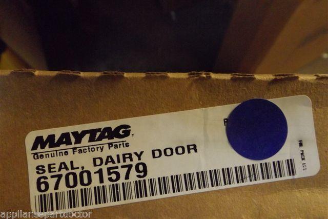 MAYTAG REFRIGERATOR 67001579 SEAL DAIRY DOOR NEW IN BOX MAYTAG REFRIGERATOR 67001579 SEAL DAIRY DOOR NEW IN BOX